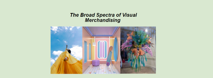 The Broad Spectra of Visual Merchandisning